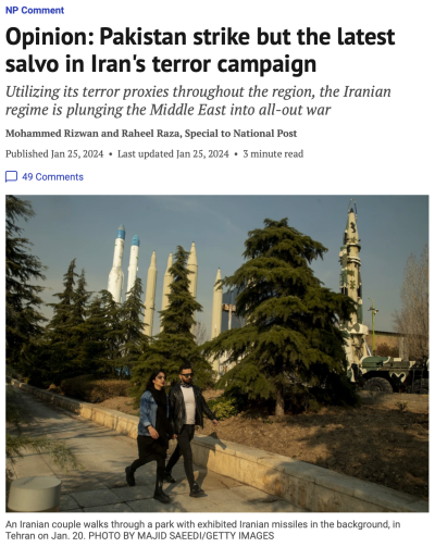 Opinion: Pakistan strike but the latest salvo in Iran's terror campaign Utilizing its terror proxies throughout the region, the Iranian regime is plunging the Middle East into all-out war Author of the article: Mohammed Rizwan and Raheel Raza,